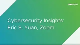 VMware + Zoom: Security as a Team Sport