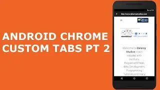 ANDROID CHROME CUSTOM TABS PART 2