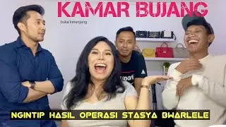 KAMAR BUJANG #81 (NGINTIP HASIL OPERASI STASYA BWARLELE)