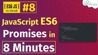 Promises in JavaScript ES6 (Hindi) | Promises Basics, Promise.then() & Promise.catch() - Part-8