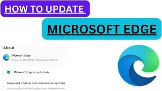 How to update Microsoft Edge to  Latest Version | Update edge browser | Enable Edge to NEW Features