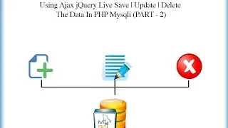 Using Ajax jQuery Live Save | Update | Delete The Data In PHP Mysqli (PART - 2)