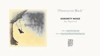 Fluorescent Black by Sorority Noise