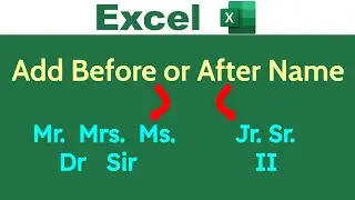 Adding Prefix and Suffix to Names in Excel