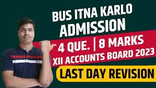 Admission of a partner | 4 Most important questions Cover full chapter & 8 marks. Accounts Board 23