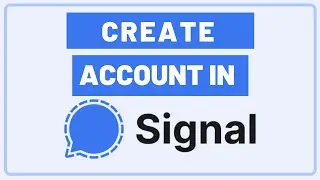 How To Create Account in Signal App || Signal Private Messenger Tutorial