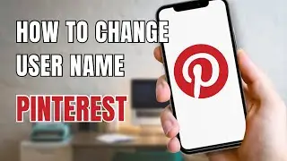 How to Change Username in Pinterest