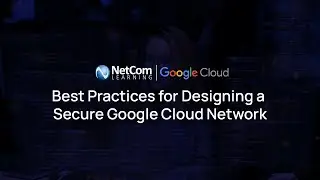 Best Practices for Designing a Secure Google Cloud Network