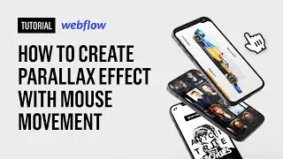 Webflow Tutorial - Parallax Effect with Mouse Movement