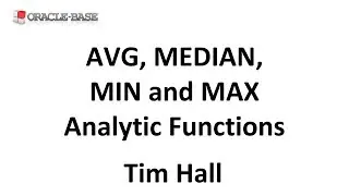 AVG, MEDIAN, MIN and MAX : Problem Solving using Analytic Functions