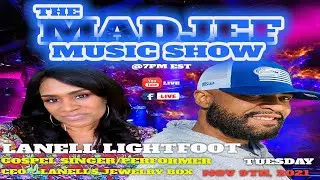 The Madjef Music Show - Lanell Lightfoot - Ep46a