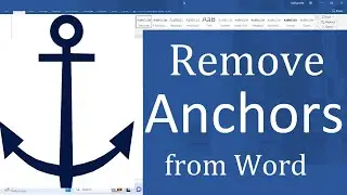 How to Remove Anchor Symbols in Microsoft Office Word 2019