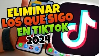 👉 Como ELIMINAR a TODOS los Que SIGO en TIKTOK 🔥 RAPIDO