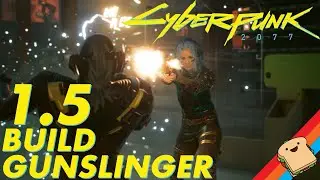 My 1.5 Gunslinger Build, 50k Damage! | CYBERPUNK 2077