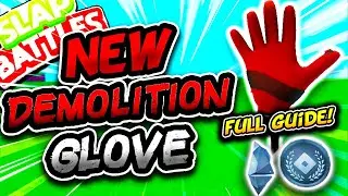 New DEMOLITION Glove💥 & FULL EVENT GUIDE - Slap Battles Roblox