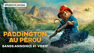 PADDINGTON AU PÉROU – Bande-annonce Officielle #1 VOSTF (2025)