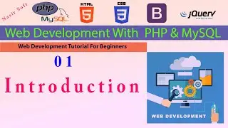 1 - Introduction - Web Development With  PHP & MySQL Course | Web Development Tutorial Series