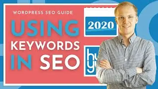 How to research and use keywords in SEO - 2020
