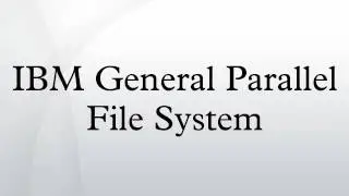 IBM General Parallel File System