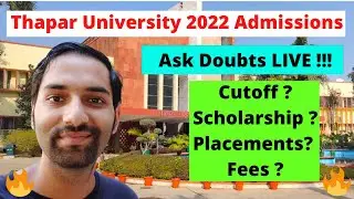 Thapar University 2022 Admissions FAQ | Answering Your Doubts LIVE | JEE MAINS 2022