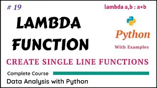 Basic Python Tutorial - 19 ... Lambda Function in Python || Examples | Single Line Functions 