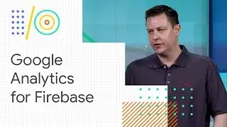 Change the way you work with Analytics (Google I/O 18)