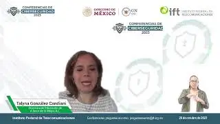 Día 3: Conferencias de Ciberseguridad 2023 Guardia Nacional e IFT