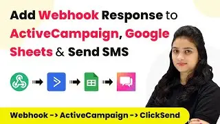 How to Add Webhook Response to ActiveCampaign, Google Sheets & Send SMS