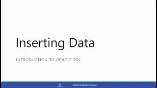 Inserting Data (Introduction to Oracle SQL)