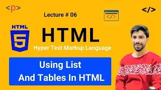 HTML Tutorial for Beginners - 06 - Using List and Tables in HTML