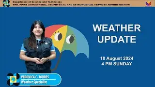 Public Weather Forecast issued at 4PM | August 18, 2024 - Sunday