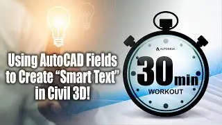 Using AutoCAD Fields to Create “Smart Text” in Civil 3D Drawings