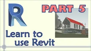 Revit - Complete Tutorial for Beginners - Learn to use Revit in 60 minutes - Part 5