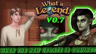 What a Legend 0.7 Update Release Date: Why It's Delayed & When to Expect It!