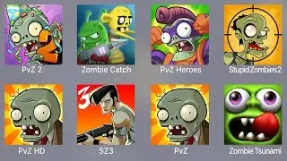 PVZ 2,Zombie Catcher,PVZ Heroes,Stupid Zombies 2,PVZ HD,SZ 3,PVZ,Zombie Tsunami