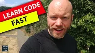 How to learn to code fast