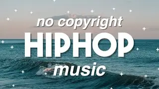 NO COPYRIGHT HIP HOP BACKGROUND MUSIC FOR YOUR VIDEOS 2019