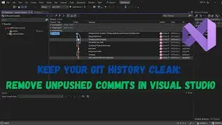 Keep Your Git History Clean: Remove Unpushed Commits in Visual Studio