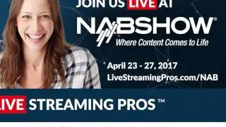 Join us LIVE at NAB Show 2017