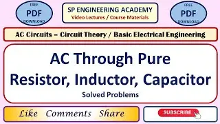 AC 02 AC Through Pure Resistor, Inductor, Capacitor with Solved Problems Updated