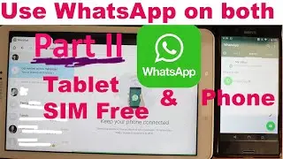 How to use WhatsApp on Tablet - Part II