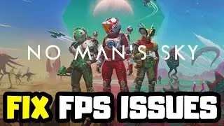 How to FIX No Mans Sky Low FPS & FPS Drops Issue