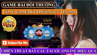 game bài đổi thưởng | game bài đổi thưởng uy tín 2024 - chốt lãi tài xỉu online  - Bú 10M mỗi ngày