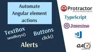 Handle WebElement using Protractor - Part1 - textbox button and alerts