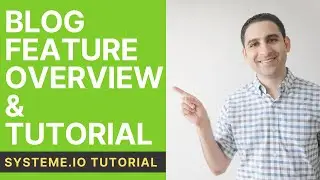 Systeme.io Blog features tutorial & overview