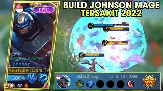 BUILD JOHNSON MAGE TERSAKIT & TERKUAT 2022 | TUTORIAL JOHNSON TERBARU 2022 ~ MOBILE LEGENDS