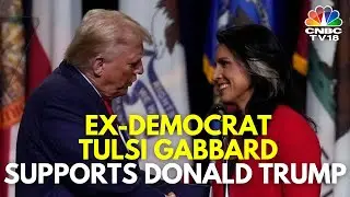 Tulsi Gabbard Endorses Trump As He Promises To 'Make American Democracy Great Again' | N18G