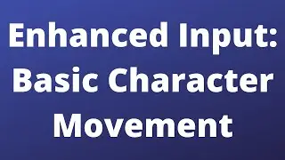 Basic Character Movement - Unreal Engine 5