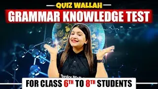 MAHA SANGRAM - Grammar Knowledge Quiz 🔥 || Class - 6th to 8th || PW Little Champs