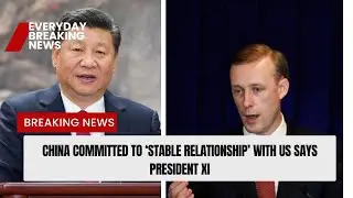 China committed to ‘stable relationship’ with US says President Xi | Everyday breaking news